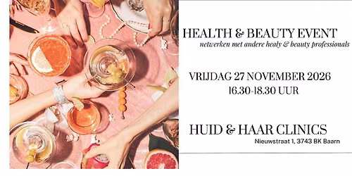 Beauty & Health Event x Huid & Haar Clinics  – lets network — lezing in Baarn